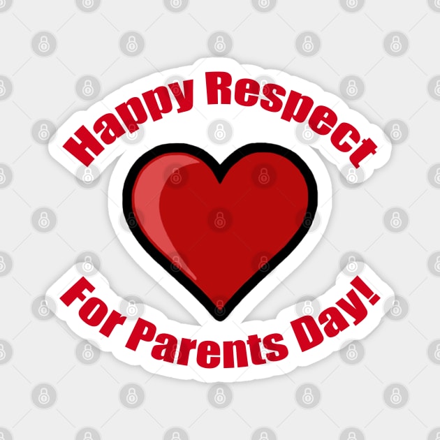 Happy Respect for Parents Day! Magnet by BlakCircleGirl