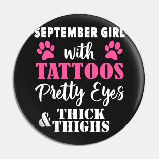 September girl with tattoos pretty eyes thick & thighs Pin