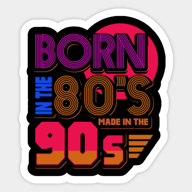 Download Retro 80s Baby 90s Made Me Gift | I Love The 1980s 1990s ...