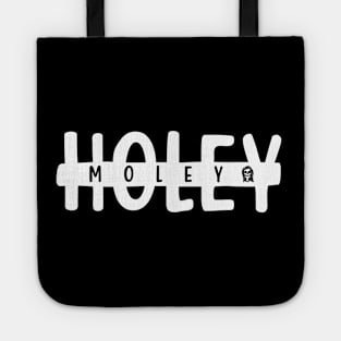 Holeymoley merch Tote