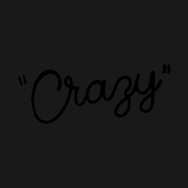 "Crazy" Neon Sign by fionatgray