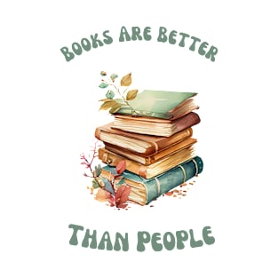 Books are Better than People T-Shirt