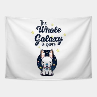 The Whole Galaxy is Yours (Bullterier dog) Tapestry