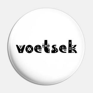 Voetsek Pin