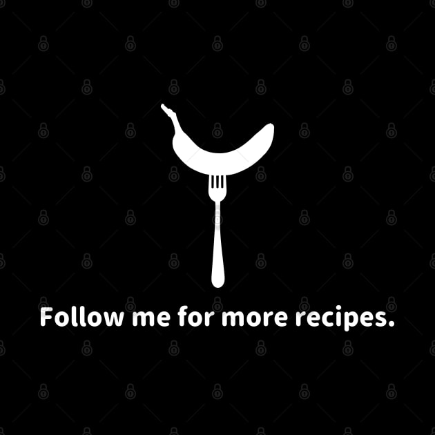 Follow me for more recipes. Memes banana on folk white by FOGSJ