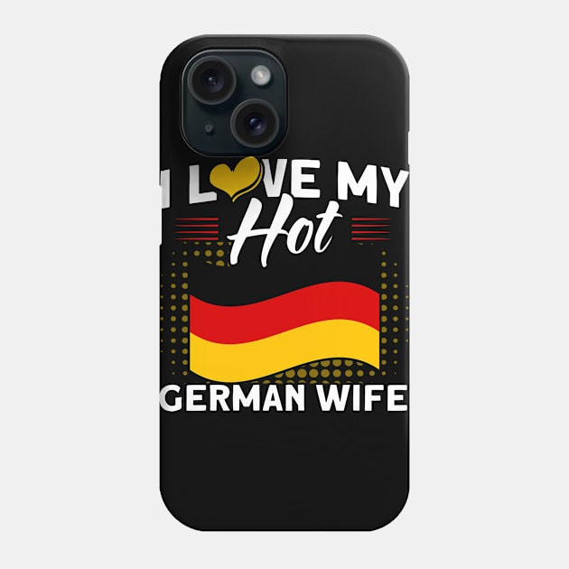 Hot German Wife German Roots Family Phone Case by Toeffishirts