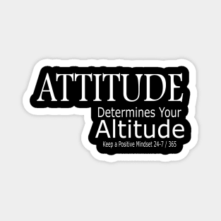 Attitude Determines Your Altitude Magnet