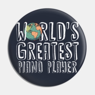 World's Greatest Piano Player Pin