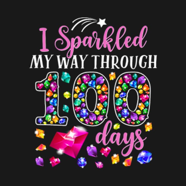 I Sparkled My Way Through 100 Days Sparkling Teacher Student by Eduardo