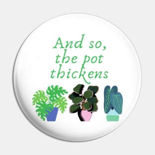 And so, the pot thickens Pin