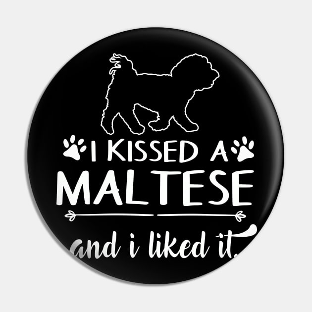 I Kissed A Maltese Pin by LiFilimon