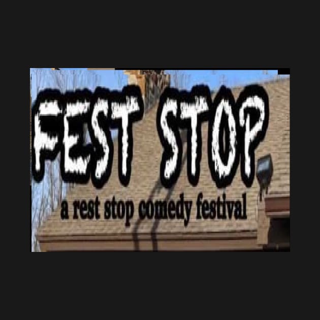 FEST STOP 2021 Official T Shirt by meatslap