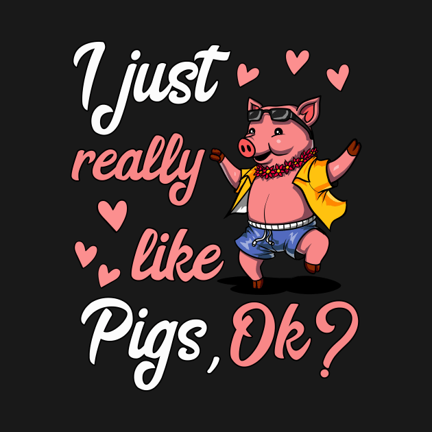 I Just Really Like Pigs Funny Farm Pork Party by underheaven