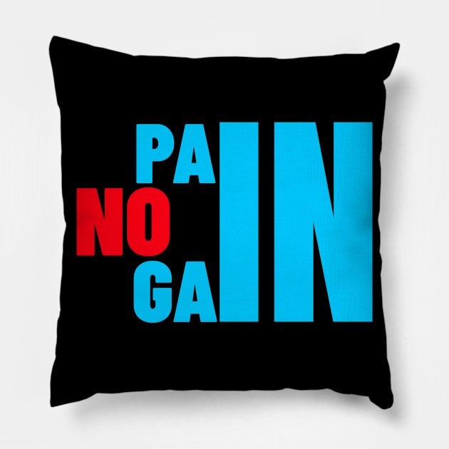 NO PAIN NO GAIN GYM WORKOUT Pillow by MoodsFree