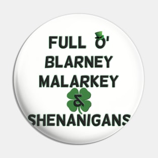 St Patricks Day Full O' Blarney Malarkey Shenanigans Pin