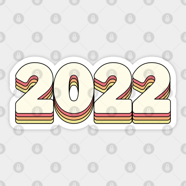 Year 2022 Happy New Year Retro Vintage Yellow Red Orange - 2022 - Sticker