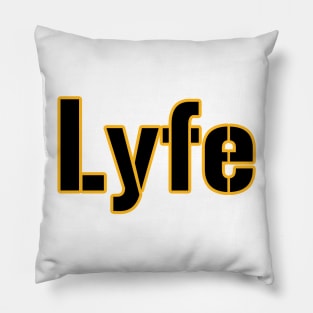 Pittsburgh LYFE! Pillow