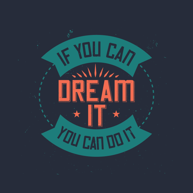 if you can dream it, you can do it by aminehr