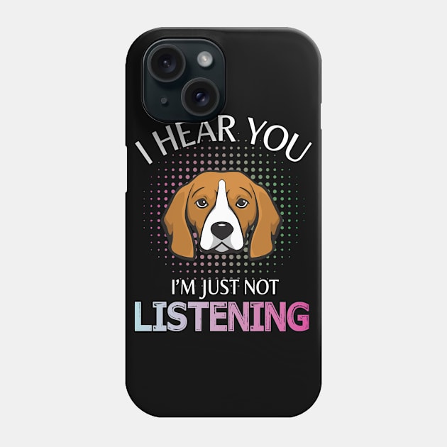 Beagle Dog I Hear You I'm Just Not Listening Happy Dog Day Summer Vacation Christmas In July Phone Case by melanieteofila