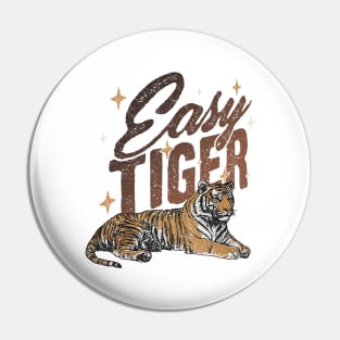 Vintage Easy Tiger: Chill Big Cat Distressed Wild Animal Art Pin