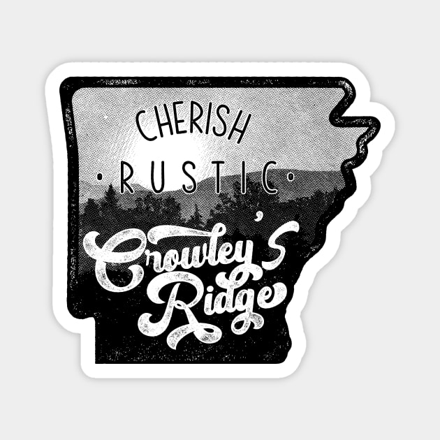 Cherish Rustic Crowley's Ridge Magnet by rt-shirts