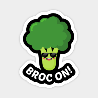 Broc On! - Cute Broccoli Pun Magnet