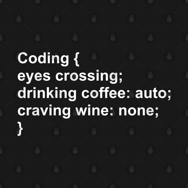 Coding and Wine by Barthol Graphics