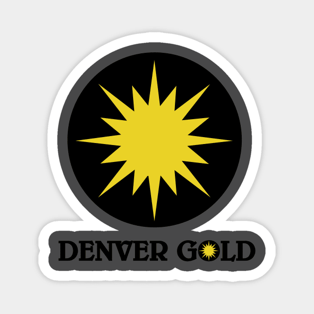 Denver Gold Magnet by HeyBeardMon