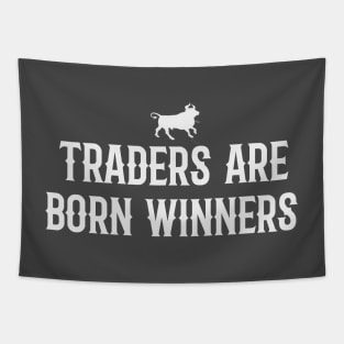 Traders are born winners Tapestry