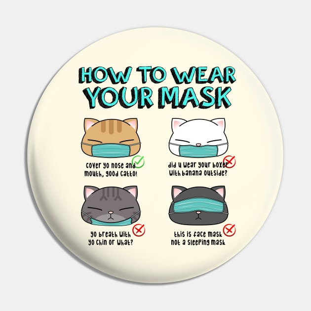 How to Wear Your Mask by Chubby Cat Pin by Takeda_Art