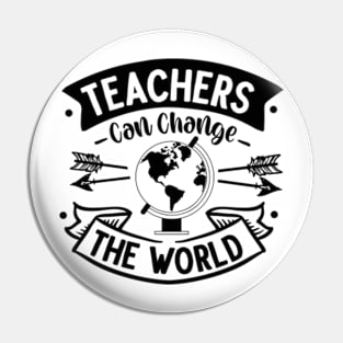 Teachers can change the world Pin