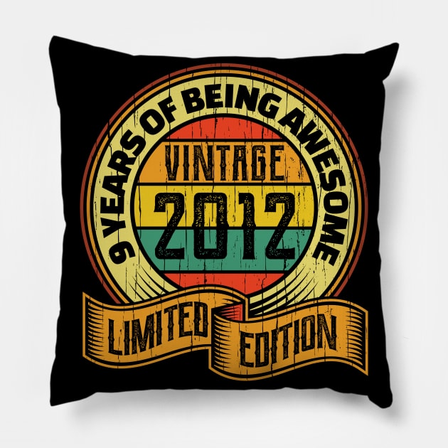 9 years of being awesome vintage 2012 Limited edition Pillow by aneisha