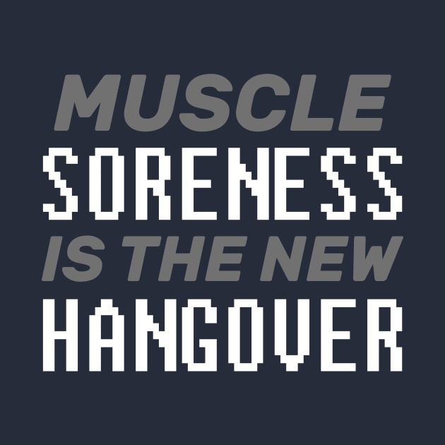 Muscle Soreness Is The New Hangover - Bodybuilding by TheCultureShack