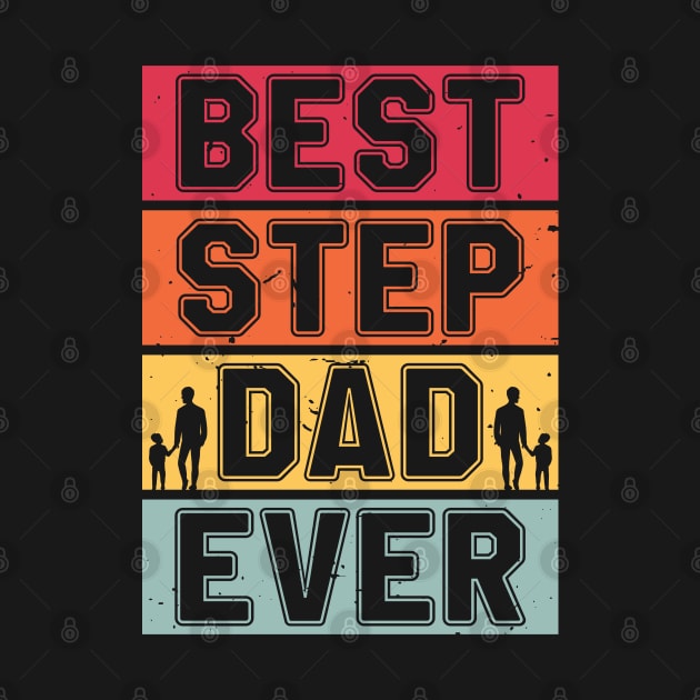 Best StepDad Ever by VisionDesigner