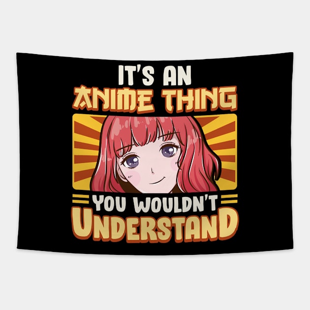 It's An Anime Thing You Wouldn't Understand Tapestry by theperfectpresents