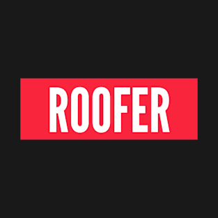 ROOFER T-Shirt