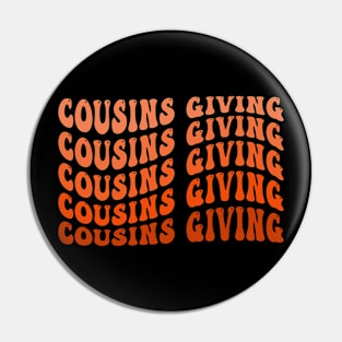 Cousins Giving Happy Thanksgiving Day Turkey Groovy Matching Squad Pin