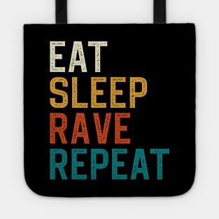 Eat Sleep Rave Repeat Tote