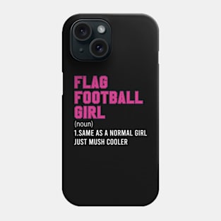 Flag Football Girl Definition Funny & Sassy Womans Sports Phone Case