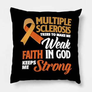 Faith In God MS Awareness Multiple Sclerosis Survivor Pillow