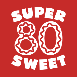 Super Sweet 80 Birthday Icing T-Shirt