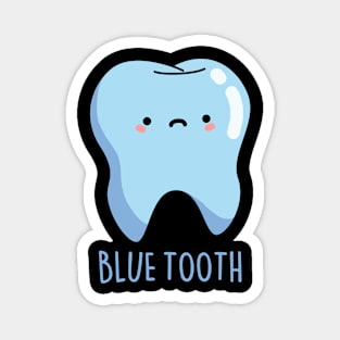 Blue Tooth Cute Funny Bluetooth Pun Magnet