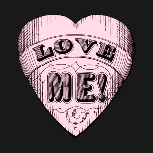 Love Me! T-Shirt