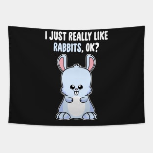 I Just Really Like Rabbits OK ? Cute Toddlers Kids design Tapestry