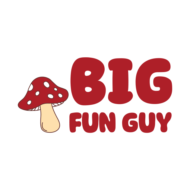 Big Fun Guy by Tiny Mermaid