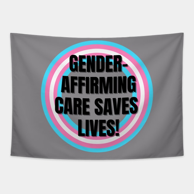 Gender Affirming Care Saves Lives Tapestry by Antonio Rael