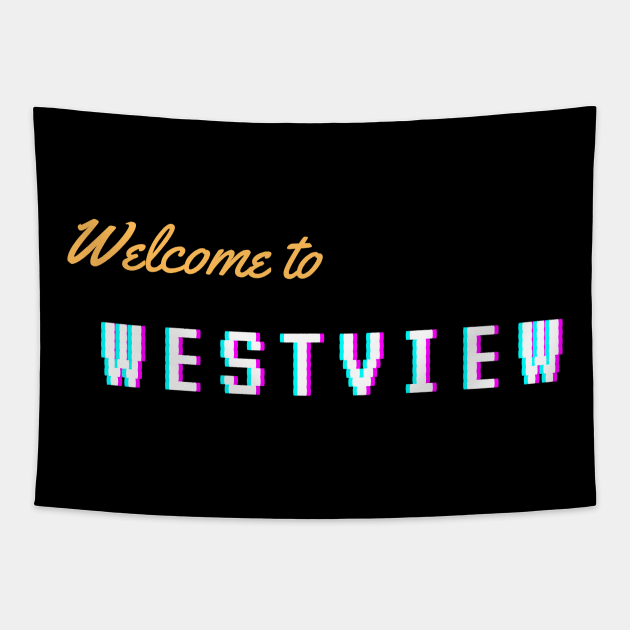 welcome to westview Tapestry by GOT A FEELING