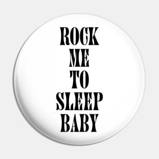 Rock me Pin