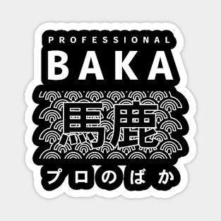 Gift for anime lover - Professional Baka Magnet