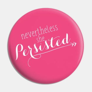 Nevertheless She Persisted Pin